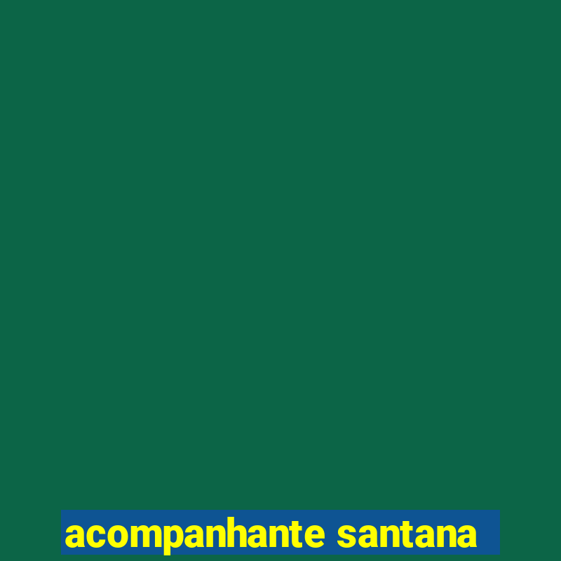 acompanhante santana